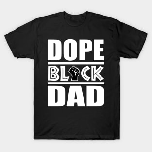 African, Dope Black Dad, African Black Pride, Black History, Fathers T-Shirt